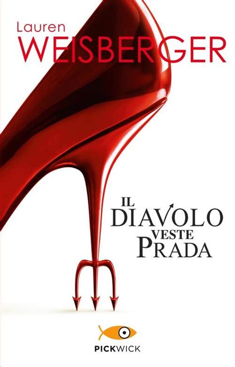 libro dopo il diavolo veste prada|Il diavolo veste Prada by Lauren Weisberger .